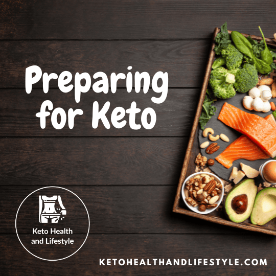Preparing for Keto Health and Lifestyle