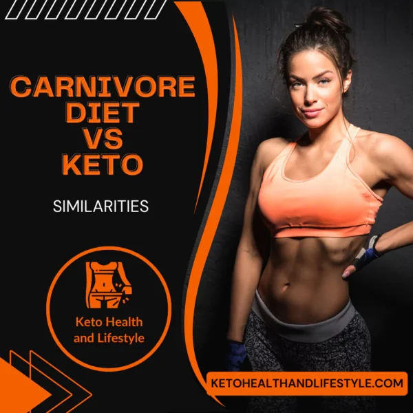 Comparison between carnivore diet vs keto with a focus on similarities. Keto Health and Lifestyle