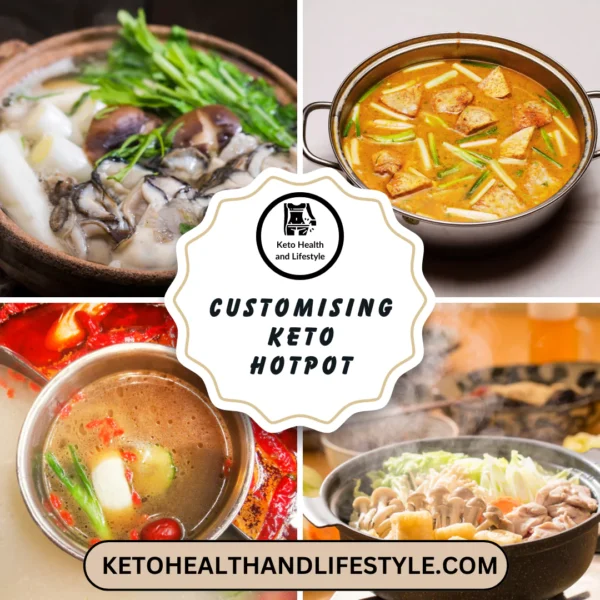 Keto Health and Lifestyle: Explore delicious keto-friendly hotpot customisations.