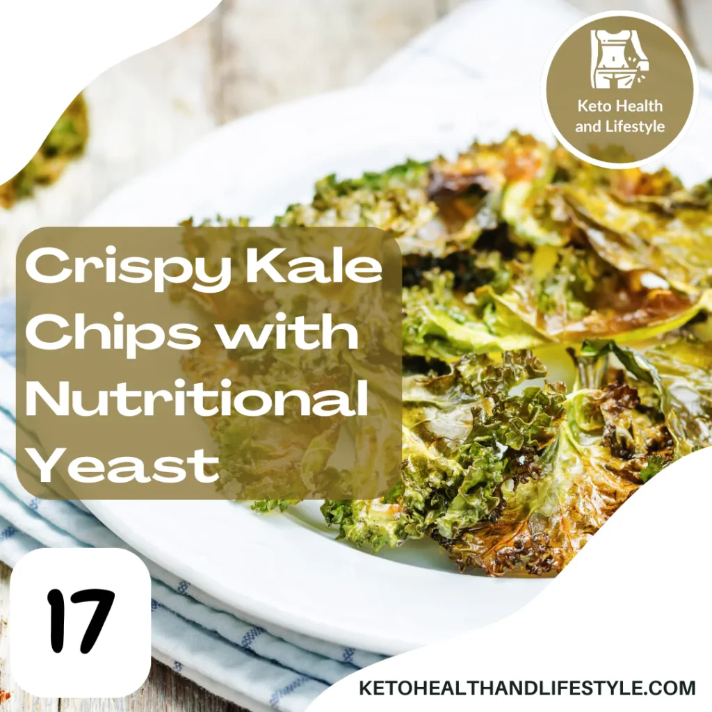 Keto Health and Lifestyle: Plate of crispy kale chips seasoned with nutritional yeast.