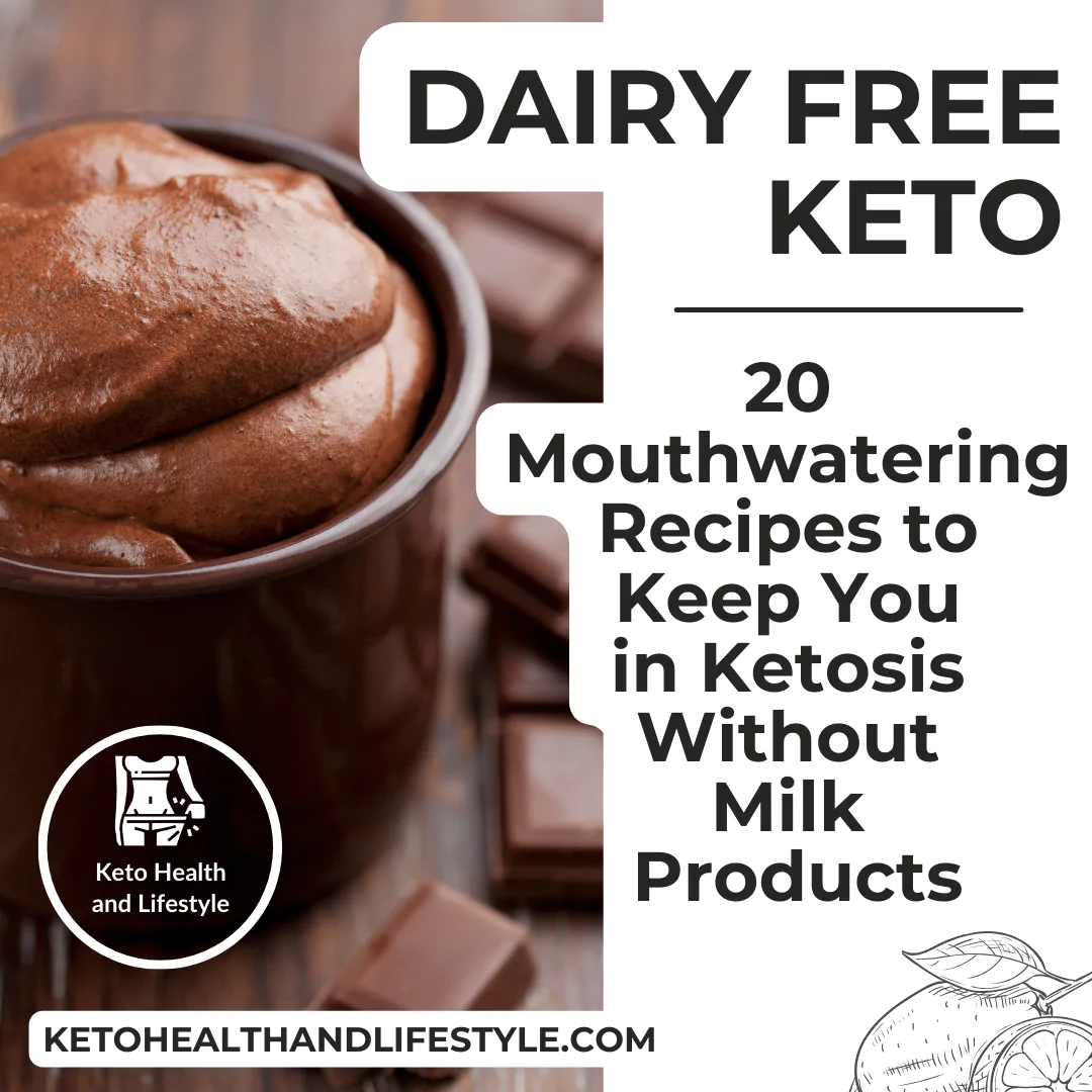 Keto Health and Lifestyle: Enjoy 20 delicious dairy-free keto recipes.