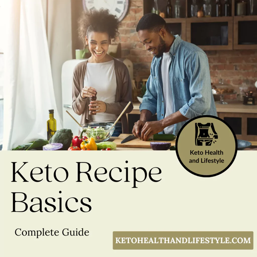 Keto Health and Lifestyle: A couples approach to crafting a nutritious keto meal with keto recipe basics.