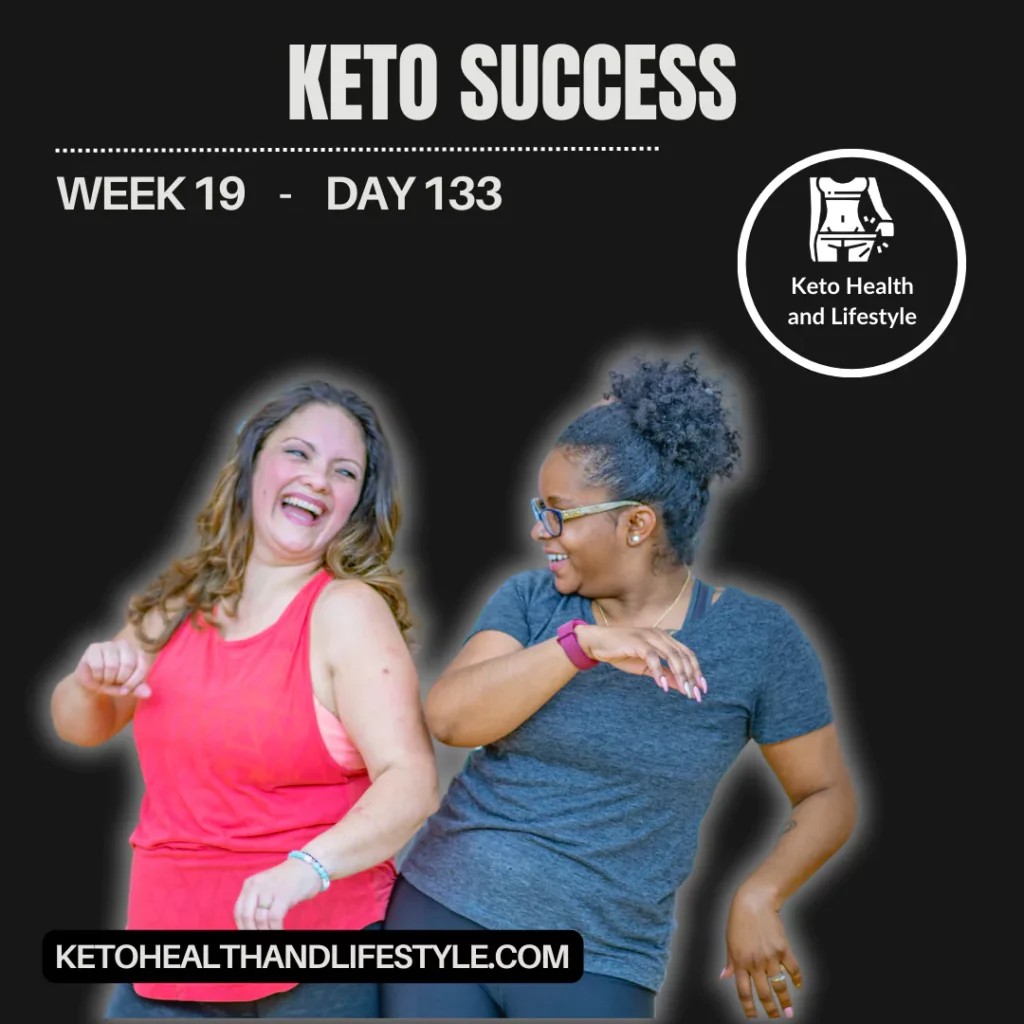 Celebrating achievements on Week 19 of keto success. Keto Health and Lifestyle.