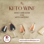 Wine glasses with various Keto wine paired with text highlighting zero-carb options for keto.